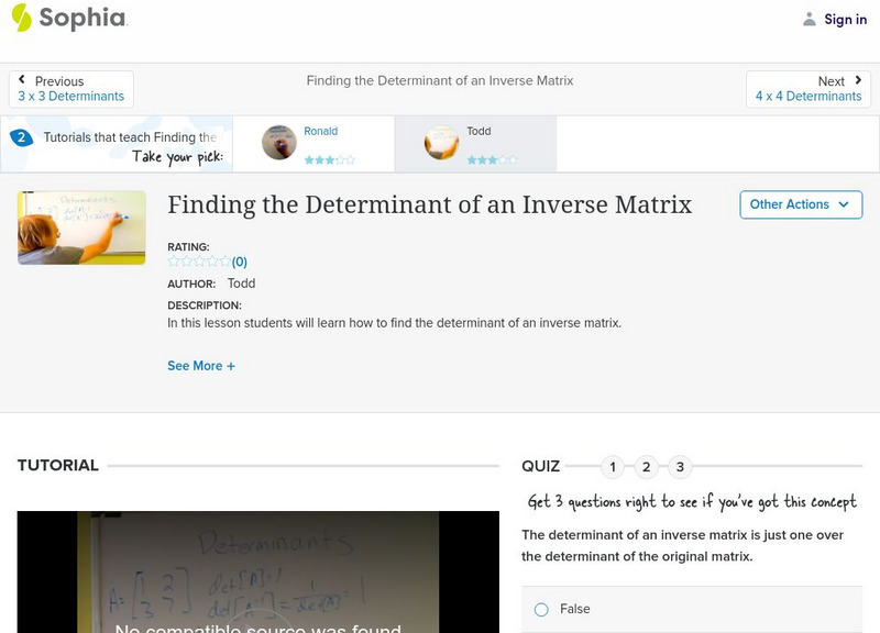Sophia: Finding the Determinant of an Inverse Matrix: Lesson 4 Instructional Video