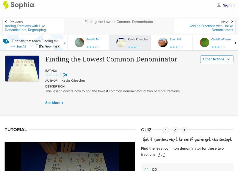 Sophia: Finding the Lowest Common Denominator: Lesson 3 Instructional Video
