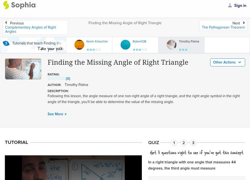 Sophia: Finding the Missing Angle of Right Triangle: Lesson 6 Instructional Video