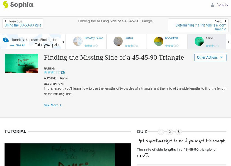 Sophia: Finding the Missing Side of a 45 45 90 Triangle: Lesson 3 Instructional Video