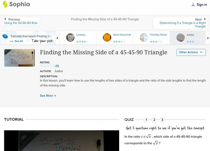 Sophia: Finding the Missing Side of a 45 45 90 Triangle: Lesson 5 Instructional Video