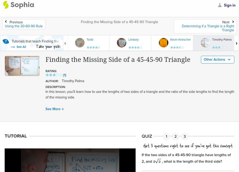 Sophia: Finding the Missing Side of a 45 45 90 Triangle: Lesson 6 Instructional Video