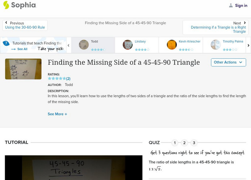 Sophia: Finding the Missing Side of a 45 45 90 Triangle: Lesson 9 Instructional Video