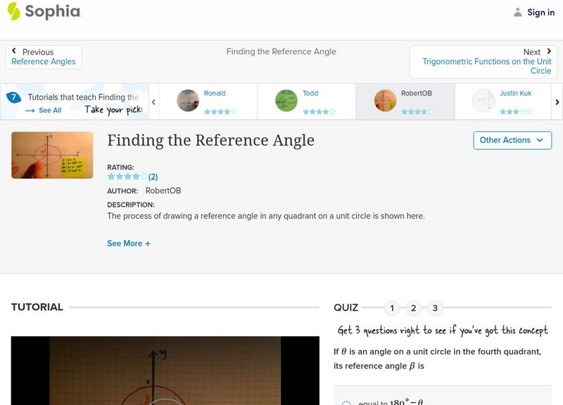 Sophia: Finding the Reference Angle: Lesson 6 Instructional Video Sophia: Finding the Reference Angle: Lesson 6 Instructional Video