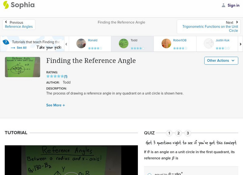 Sophia: Finding the Reference Angle: Lesson 8 Instructional Video Sophia: Finding the Reference Angle: Lesson 8 Instructional Video