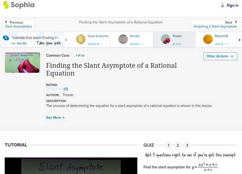 Sophia: Finding the Slant Asymptote of a Rational Equation: Lesson 3 Instructional Video Sophia: Finding the Slant Asymptote of a Rational Equation: Lesson 3 Instructional Video