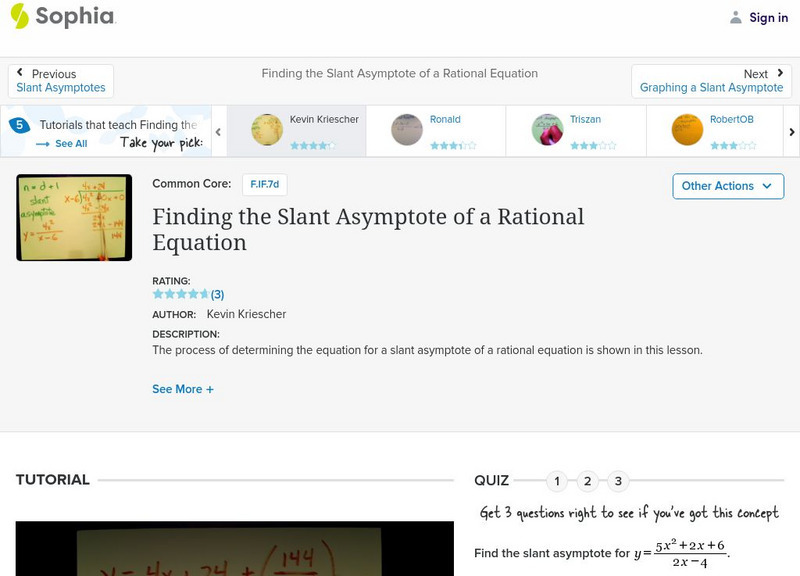 Sophia: Finding the Slant Asymptote of a Rational Equation: Lesson 1 Instructional Video Sophia: Finding the Slant Asymptote of a Rational Equation: Lesson 1 Instructional Video