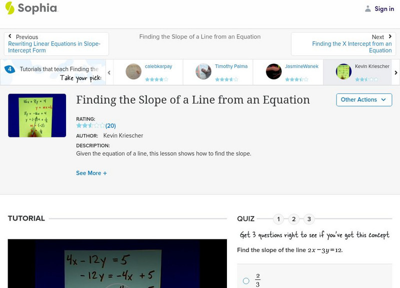 Sophia: Finding the Slope of a Line From an Equation: Lesson 1 Instructional Video Sophia: Finding the Slope of a Line From an Equation: Lesson 1 Instructional Video