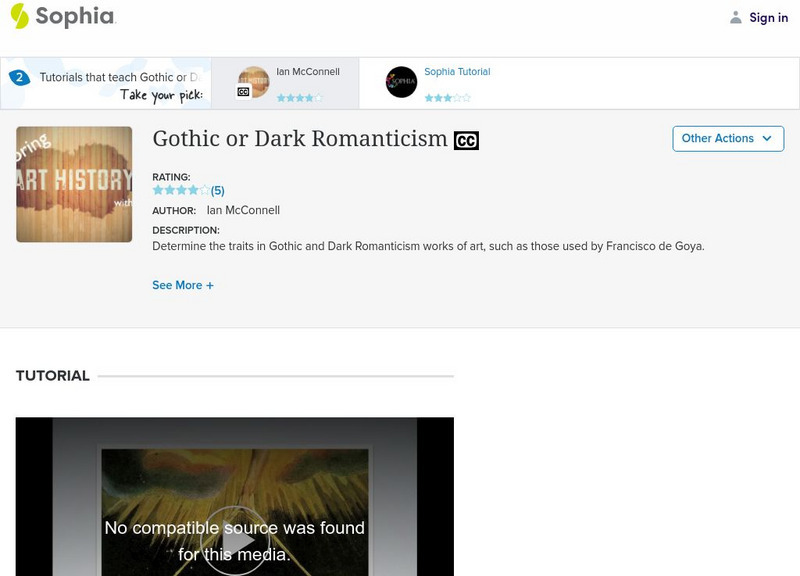 Sophia: Gothic or Dark Romanticism: Lesson 2 Instructional Video Sophia: Gothic or Dark Romanticism: Lesson 2 Instructional Video