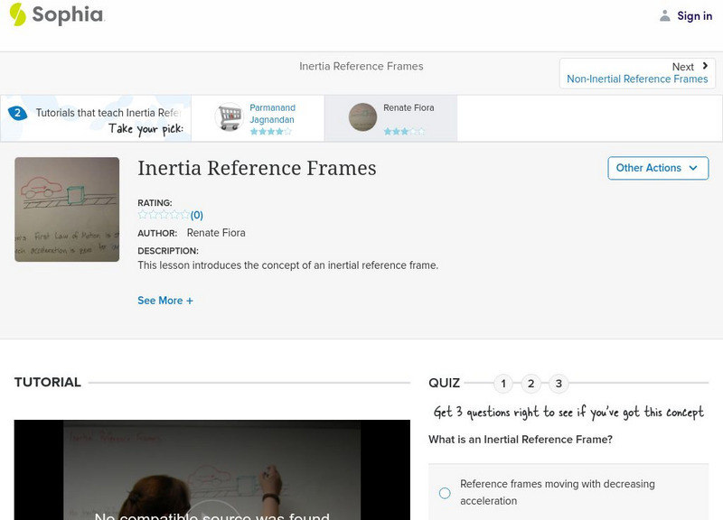 Sophia: Inertia Reference Frames Instructional Video Sophia: Inertia Reference Frames Instructional Video