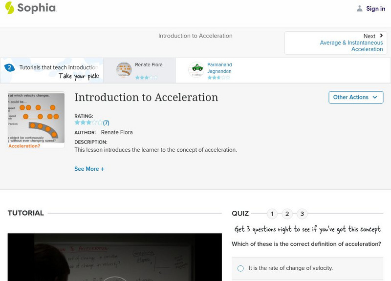 Sophia: Introduction to Acceleration: Lesson 3 Instructional Video Sophia: Introduction to Acceleration: Lesson 3 Instructional Video