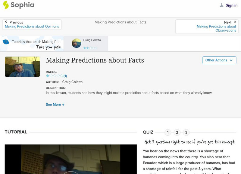 Sophia: Making Predictions About Facts: Lesson 8 Instructional Video Sophia: Making Predictions About Facts: Lesson 8 Instructional Video