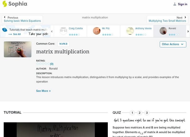 Sophia: Matrix Multiplication: Lesson 8 Instructional Video