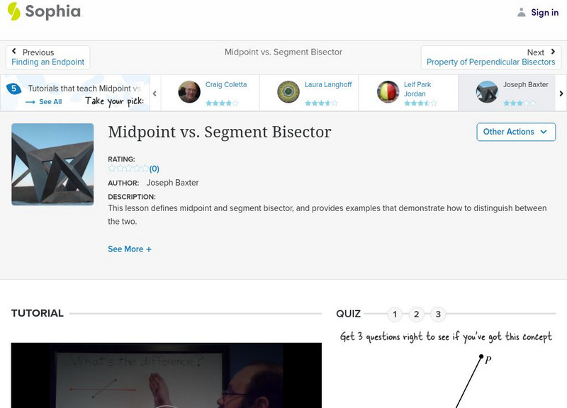 Sophia: Midpoint vs. Segment Bisector: Lesson 6 Instructional Video