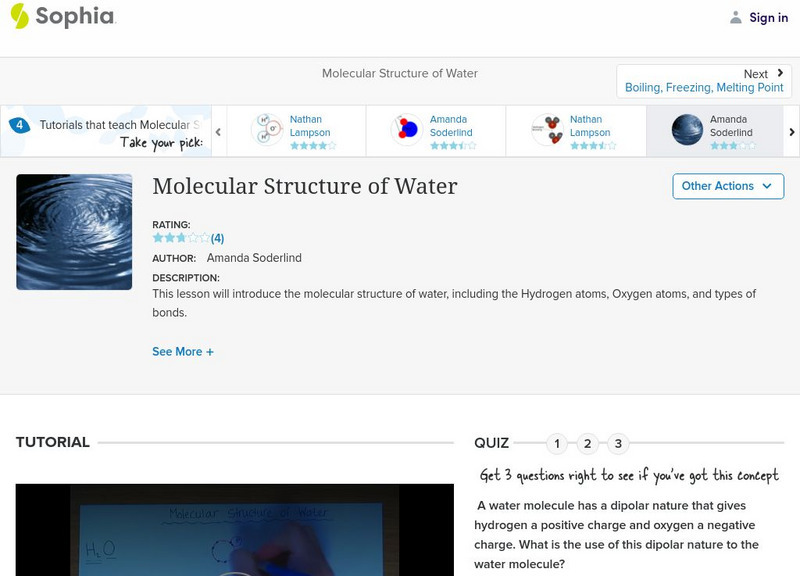 Sophia: Molecular Structure of Water: Lesson 4 Instructional Video Sophia: Molecular Structure of Water: Lesson 4 Instructional Video