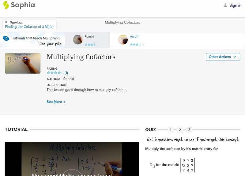 Sophia: Multiplying Cofactors: Lesson 3 Instructional Video