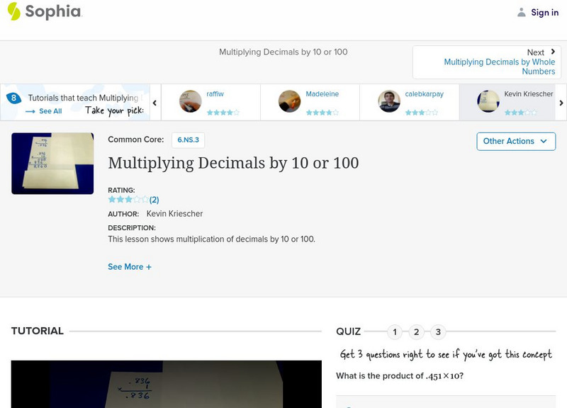Sophia: Multiplying Decimals by 10 or 100: Lesson 2 Instructional Video Sophia: Multiplying Decimals by 10 or 100: Lesson 2 Instructional Video