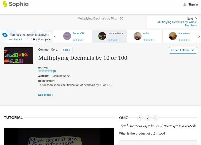 Sophia: Multiplying Decimals by 10 or 100: Lesson 6 Instructional Video Sophia: Multiplying Decimals by 10 or 100: Lesson 6 Instructional Video
