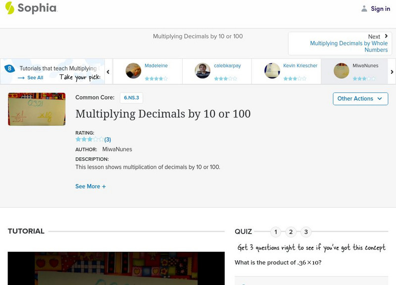 Sophia: Multiplying Decimals by 10 or 100: Lesson 7 Instructional Video Sophia: Multiplying Decimals by 10 or 100: Lesson 7 Instructional Video