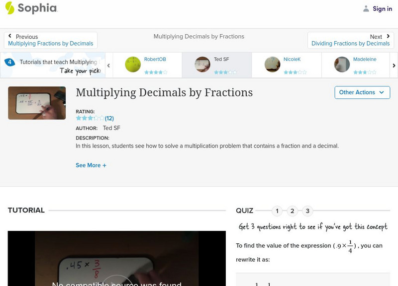 Sophia: Multiplying Decimals by Fractions: Lesson 7 Instructional Video Sophia: Multiplying Decimals by Fractions: Lesson 7 Instructional Video