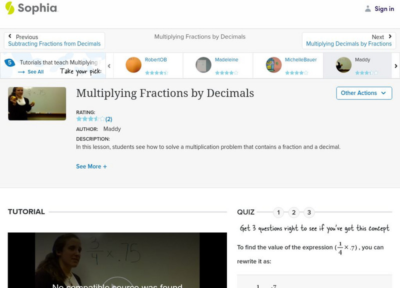Sophia: Multiplying Fractions by Decimals: Lesson 5 Instructional Video Sophia: Multiplying Fractions by Decimals: Lesson 5 Instructional Video