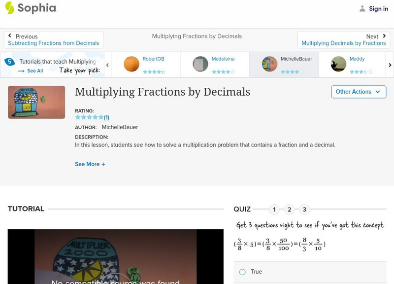 Sophia: Multiplying Fractions by Decimals: Lesson 9 Instructional Video Sophia: Multiplying Fractions by Decimals: Lesson 9 Instructional Video