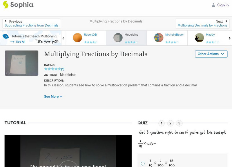 Sophia: Multiplying Fractions by Decimals: Lesson 1 Instructional Video Sophia: Multiplying Fractions by Decimals: Lesson 1 Instructional Video