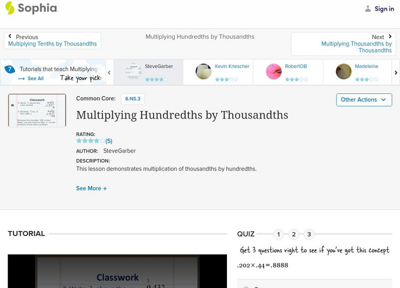 Sophia: Multiplying Hundredths by Thousandths: Lesson 10 Instructional Video Sophia: Multiplying Hundredths by Thousandths: Lesson 10 Instructional Video