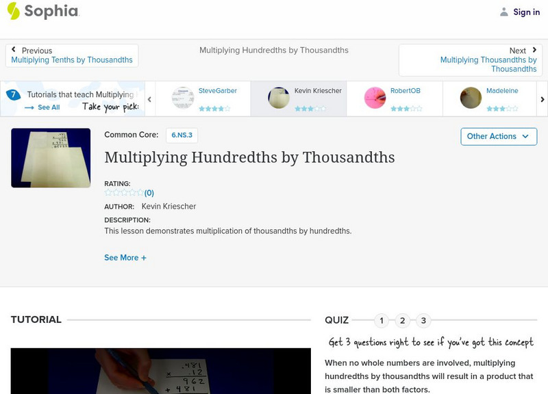Sophia: Multiplying Hundredths by Thousandths: Lesson 2 Instructional Video Sophia: Multiplying Hundredths by Thousandths: Lesson 2 Instructional Video