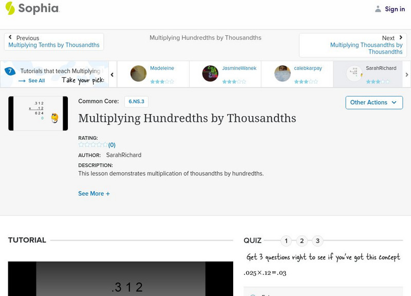 Sophia: Multiplying Hundredths by Thousandths: Lesson 4 Instructional Video Sophia: Multiplying Hundredths by Thousandths: Lesson 4 Instructional Video