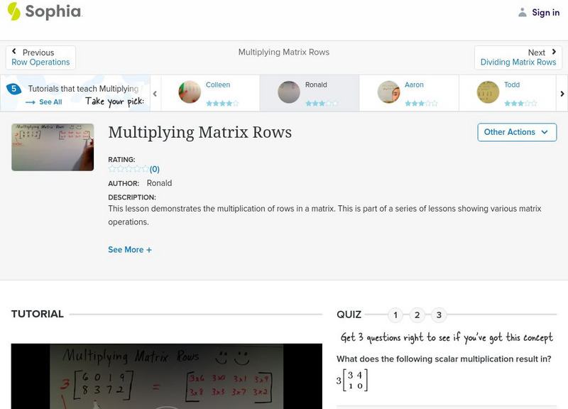 Sophia: Multiplying Matrix Rows: Lesson 6 Instructional Video Sophia: Multiplying Matrix Rows: Lesson 6 Instructional Video