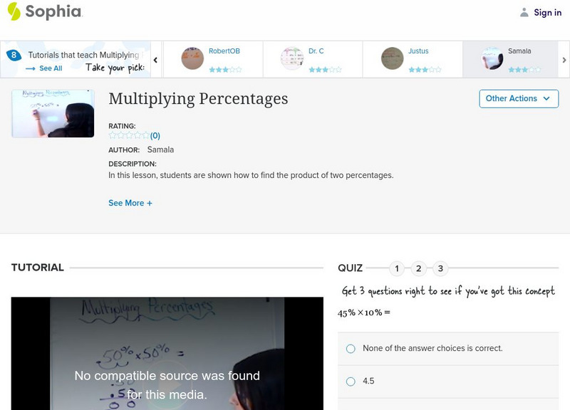 Sophia: Multiplying Percentages: Lesson 8 Instructional Video Sophia: Multiplying Percentages: Lesson 8 Instructional Video
