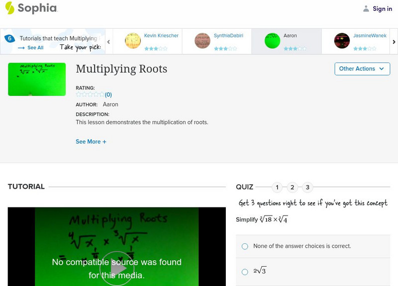 Sophia: Multiplying Roots: Lesson 3 Instructional Video Sophia: Multiplying Roots: Lesson 3 Instructional Video