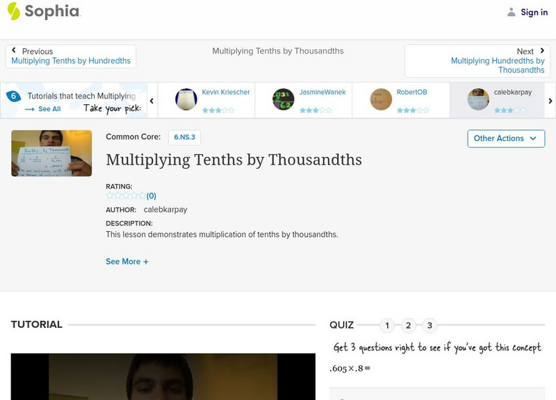Sophia: Multiplying Tenths by Thousandths: Lesson 9 Instructional Video