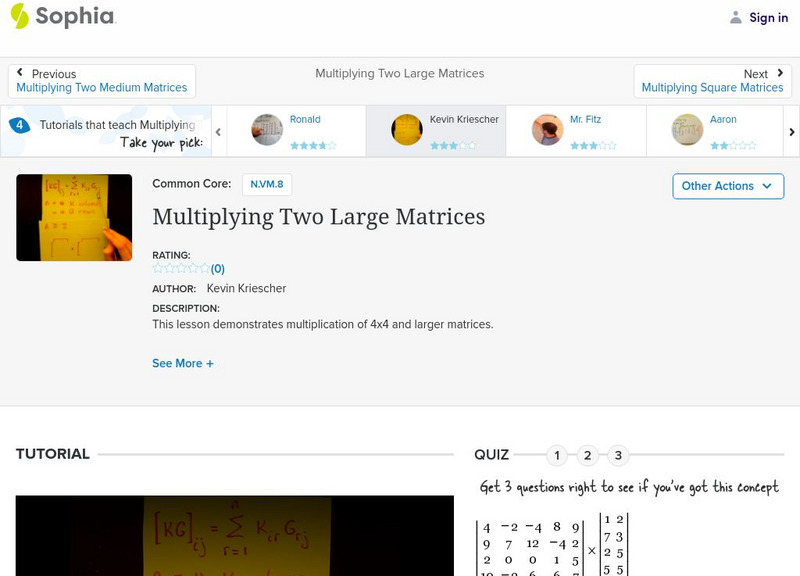 Sophia: Multiplying Two Large Matrices: Lesson 1 Instructional Video