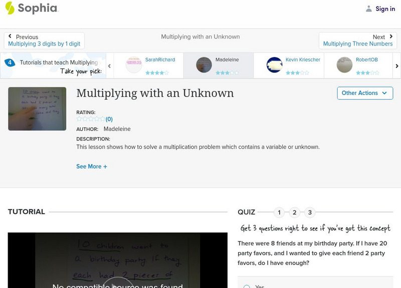 Sophia: Multiplying With an Unknown: Lesson 1 Instructional Video Sophia: Multiplying With an Unknown: Lesson 1 Instructional Video