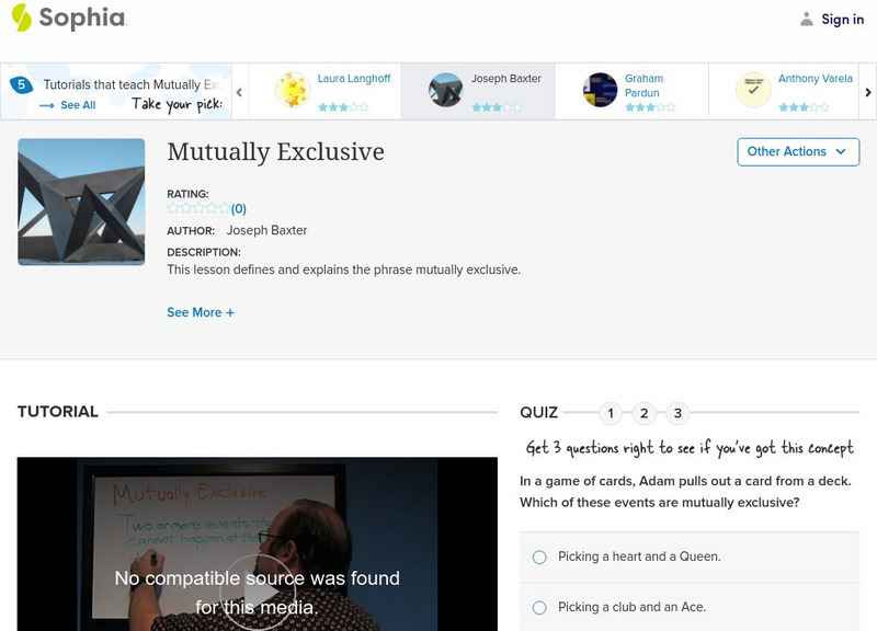 Sophia: Mutually Exclusive: Lesson 2 Instructional Video Sophia: Mutually Exclusive: Lesson 2 Instructional Video