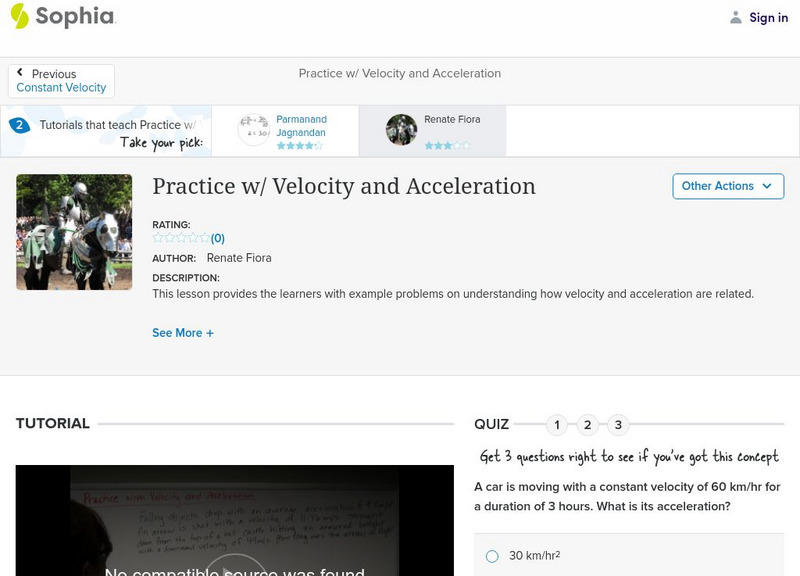 Sophia: Practice W/ Velocity and Acceleration: Lesson 2 Instructional Video Sophia: Practice W/ Velocity and Acceleration: Lesson 2 Instructional Video