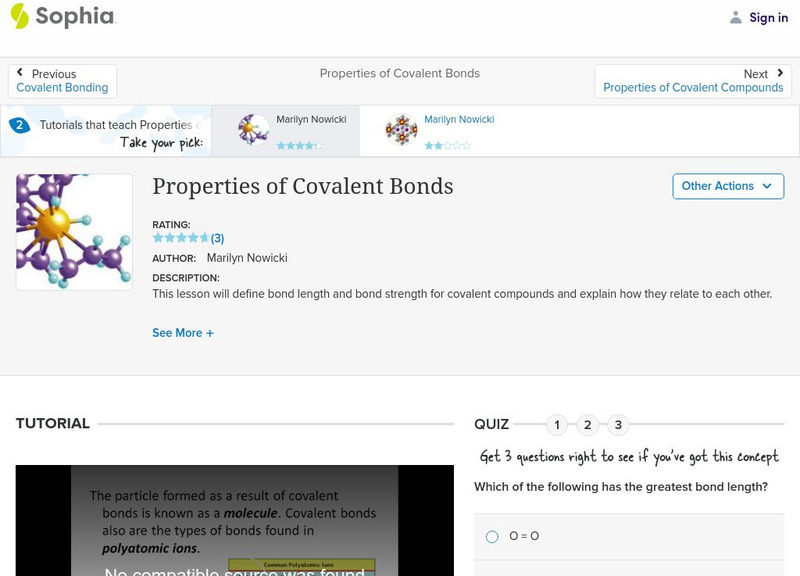 Sophia: Properties of Covalent Bonds: Lesson 1 Instructional Video Sophia: Properties of Covalent Bonds: Lesson 1 Instructional Video