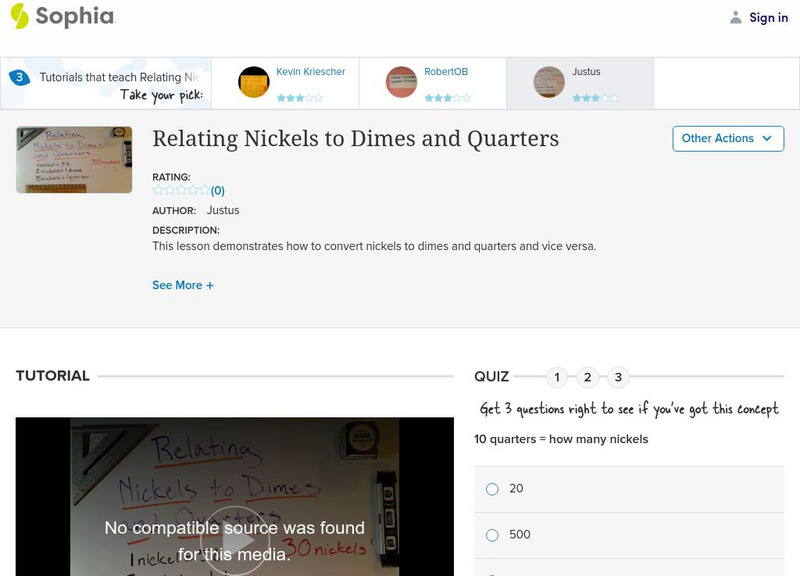 Sophia: Relating Nickels to Dimes and Quarters: Lesson 7 Instructional Video