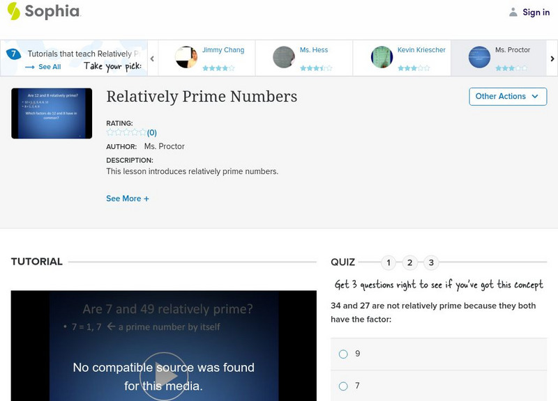 Sophia: Relatively Prime Numbers: Lesson 4 Instructional Video Sophia: Relatively Prime Numbers: Lesson 4 Instructional Video