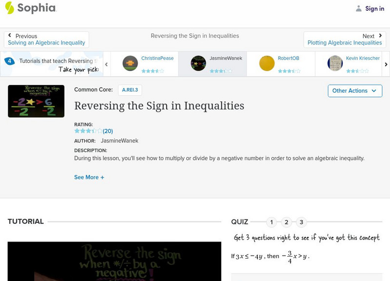 Sophia: Reversing the Sign in Inequalities: Lesson 3 Instructional Video Sophia: Reversing the Sign in Inequalities: Lesson 3 Instructional Video