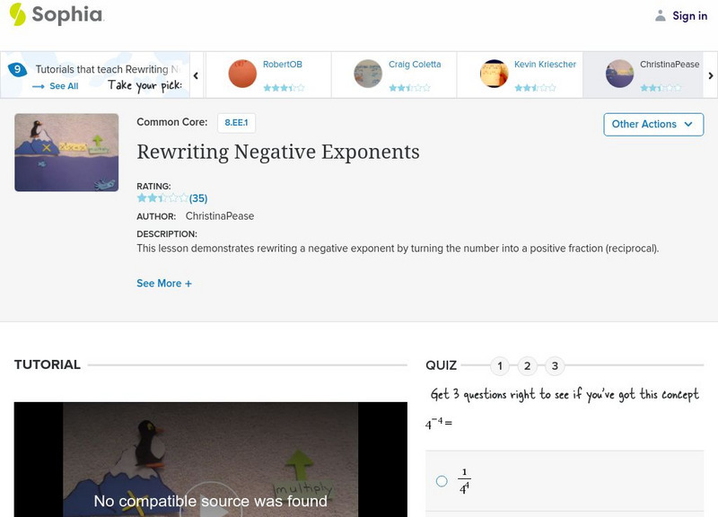 Sophia: Rewriting Negative Exponents: Lesson 2 Instructional Video Sophia: Rewriting Negative Exponents: Lesson 2 Instructional Video