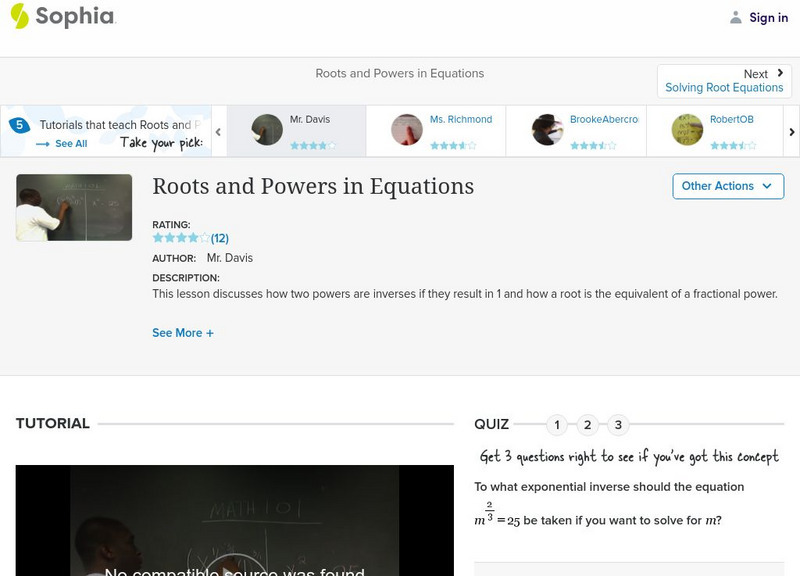 Sophia: Roots and Powers in Equations: Lesson 4 Instructional Video Sophia: Roots and Powers in Equations: Lesson 4 Instructional Video