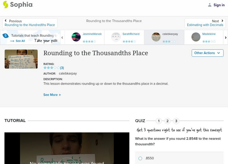 Sophia: Rounding to the Thousandths Place: Lesson 10 Instructional Video Sophia: Rounding to the Thousandths Place: Lesson 10 Instructional Video