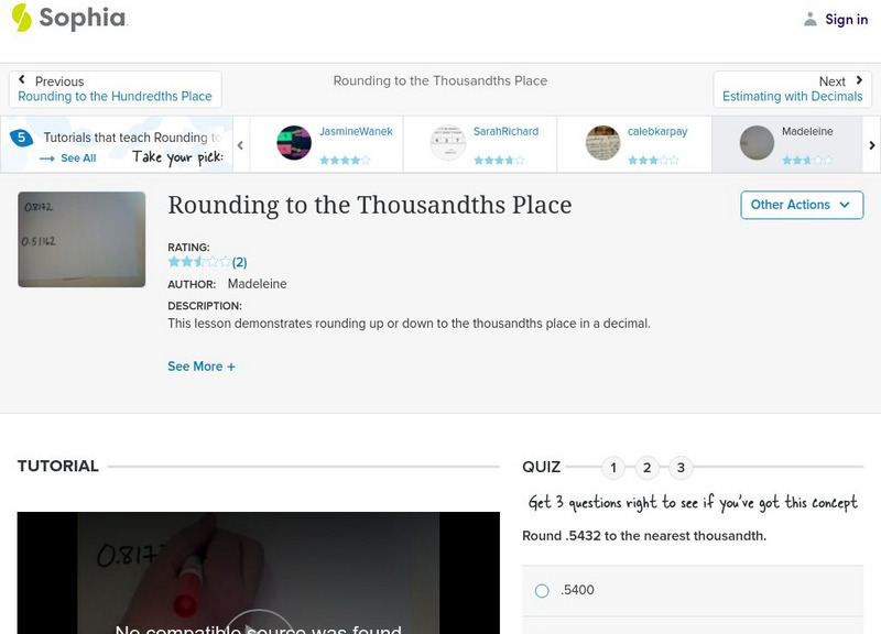 Sophia: Rounding to the Thousandths Place: Lesson 1 Instructional Video Sophia: Rounding to the Thousandths Place: Lesson 1 Instructional Video