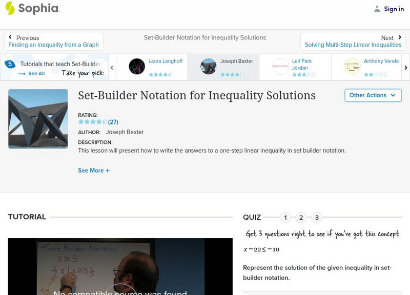 Sophia: Set Builder Notation for Inequality Solutions: Lesson 2 Instructional Video