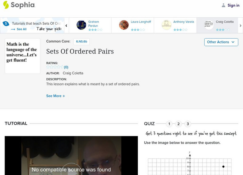 Sophia: Sets of Ordered Pairs: Lesson 5 Instructional Video Sophia: Sets of Ordered Pairs: Lesson 5 Instructional Video