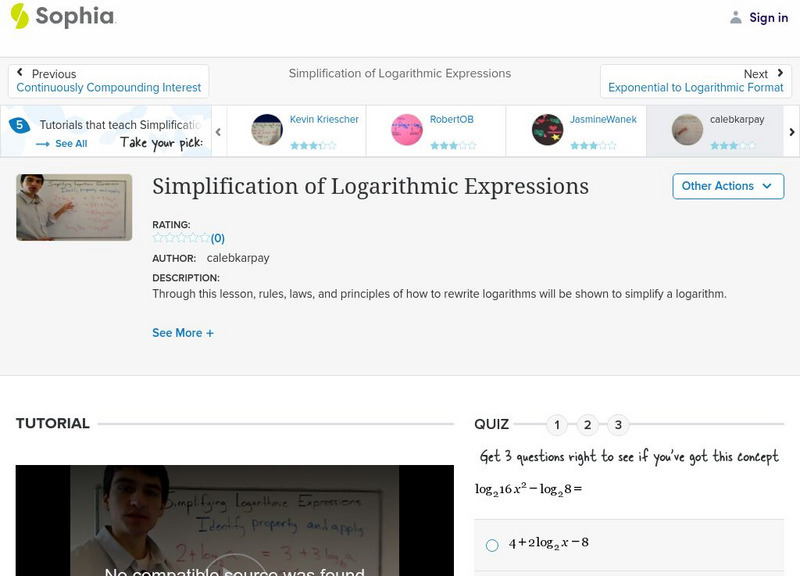 Sophia: Simplification of Logarithmic Expressions: Lesson 4 Instructional Video Sophia: Simplification of Logarithmic Expressions: Lesson 4 Instructional Video