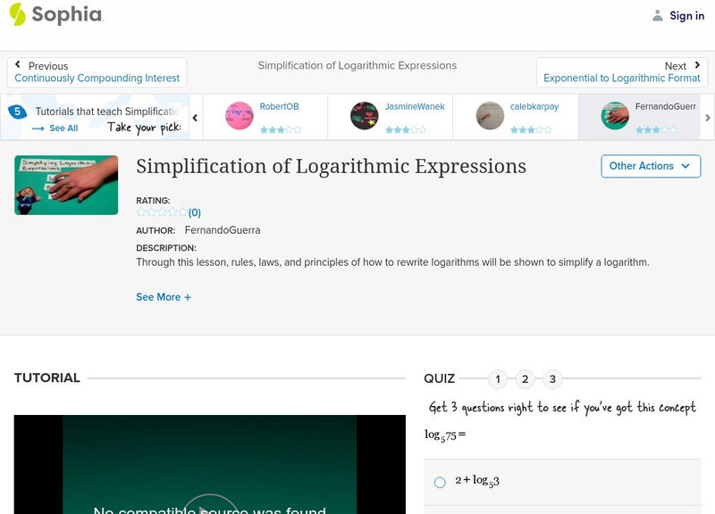 Sophia: Simplification of Logarithmic Expressions: Lesson 5 Instructional Video Sophia: Simplification of Logarithmic Expressions: Lesson 5 Instructional Video